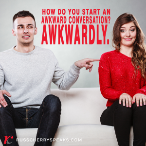 How to Start an Awkward Conversation